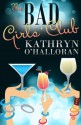 The Bad Girls' Club - Kathryn O'Halloran