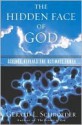 The Hidden Face of God: How Science Reveals the Ultimate Truth - Gerald Schroeder