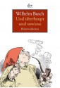 Und überhaupt und sowieso: Reimweisheiten (German Edition) - Wilhelm Busch, Günter Stolzenberger