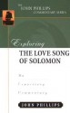 Exploring the Love Song of Solomon (John Phillips Commentary Series) - John Phillips