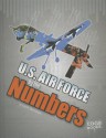 U.S. Air Force by the Numbers - Lisa M Simons