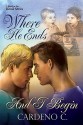 Where He Ends and I Begin - Cardeno C., Sean Crisden