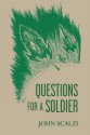 Questions for a Soldier (Old Man's War, #1.5) - John Scalzi