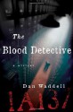 The Blood Detective - Dan Waddell