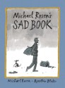 Michael Rosen's Sad Book - Michael Rosen, Quentin Blake