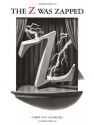 The Z Was Zapped - Chris Van Allsburg