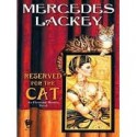 Reserved for the Cat - Mercedes Lackey