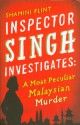 A Most Peculiar Malaysian Murder - Shamini Flint