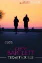 Texas Trouble (Lone Star #2) - Gerry Bartlett