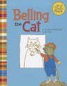 Belling the Cat: A Retelling of Aesop's Fable: A Retelling of Aesop's Fable - Eric Blair, Dianne Silverman