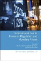 International Law in Financial Regulation and Monetary Affairs (International Economic Law Series) - John H. Jackson, Thomas Cottier, Rosa M. Lastra