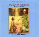 The Cat of Bubastes - G.A. Henty--Abridged telling by Jim Weiss, Jim Weiss- Reader