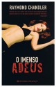 O Imenso Adeus - Raymond Chandler