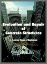 Evaluation and Repair of Concrete Structures - United States Army: Corps of Engineers