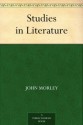 Studies in Literature - John Morley