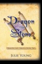 Dragon Stone: Dragon Cliff Trilogy Book Two - Julie Young