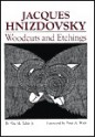 Jacques Hnizdovsky, Woodcuts: Woodcuts and Etchings - Jacques Hnizdovsky