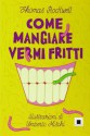 Come mangiare vermi fritti - Thomas Rockwell, U. Mischi