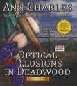 Optical Delusions in Deadwood: A Deadwood Mystery - Ann Charles, Caroline Shaffer