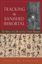 Tracking the Banished Immortal: The Poetry of Li Bo and Its Critical Reception - Li Bai, Paul M. Varsano