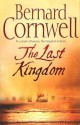 The Last Kingdom - Bernard Cornwell