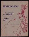 Realignment: Poems and an Essay - Clayton Eshleman, Nora Jaffe