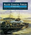 ALLIED COASTAL FORCES OF WWII: Volume 1 Fairmile Marine Company Designs and US Submarine chasers. (Conway's naval history after 1850) - John Lambert