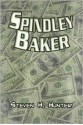 Spindley Baker - Steven H. Hunter