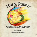 Hush, Puppy! A Southern Fried Tale - C.S. Fuqua, Beth Young