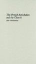 The French Revolution And The Church - John McManners