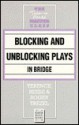 Blocking and Unblocking Plays in Bridge - Terence Reese, Roger Trezel