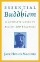 Essential Buddhism: A Complete Guide to Beliefs and Practices - Jack Maguire