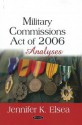 Military Commissions Act of 20 - Jennifer K. Elsea