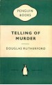 Telling of Murder - Douglas Rutherford