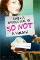 Amelia O'Donohue Is So Not a Virgin - Helen Fitzgerald