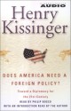 Does America Need a Foreign Policy?: Toward a Diplomacy for the 21st Centrury - Henry Kissinger