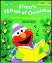 Elmo's 12 Days of Christmas - Sarah Albee, Sarah Willson, Maggie Swanson, Jim Henson