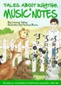 Tales About Rhythm & Music Notes: The Musical Adventures of Professor Anacrusis – Book Two - Chrissy Tetley, Theresa Burns