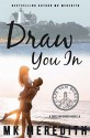 Draw You In: A Cape Van Buren Novella - MK Meredith