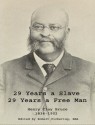 29 Years a Slave. 29 Years a Free Man. Henry Clay Bruce, 1836-1902 - Henry Clay Bruce, Robert Pickering, Bruce, Henry Clay, Pickering, Robert