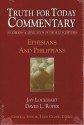 Ephesians and Philippians (Truth for Today Commentary) (Truth for Today Commentary) - Jay Lockhart, David L. Roper