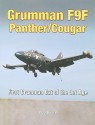 Grumman F9F Panther/Cougar: First Grumman Cat of the Jet Age - Brad Elward