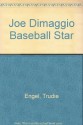 Joe Dimaggio Baseball Star by Trudie Engel (1994-04-01) - Trudie Engel