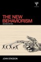 The New Behaviorism: Second Edition - John Staddon