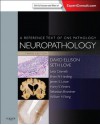 Neuropathology: A Reference Text of CNS Pathology - David Ellison, Seth Love, Leila Maria Cardao Chimelli, Brian Harding, James S. Lowe, Harry V. Vinters, Sebastian Brandner, William H Yong