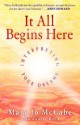 It All Begins Here - Mary Jo McCabe