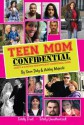 Teen Mom Confidential: Secrets & Scandals From MTV's Most Controversial Shows - Ashley Majeski, Sean Daly