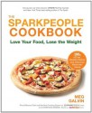 The Sparkpeople Cookbook: Love Your Food, Lose the Weight - Meg Galvin, Chris Downie