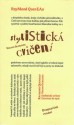 Stylistická cvičení - Raymond Queneau, Patrik Ouředník, Olga Špilarová