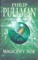 Magiczny nóż (The Subtle Knife) - Philip Pullman